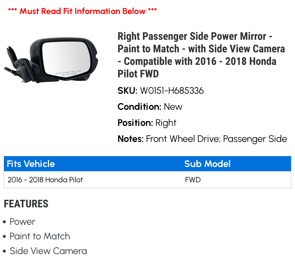 Right Passenger Side Power Mirror - Paint to Match - with Side View Camera - with 2016 - 2018 Honda Pilot FWD 2017