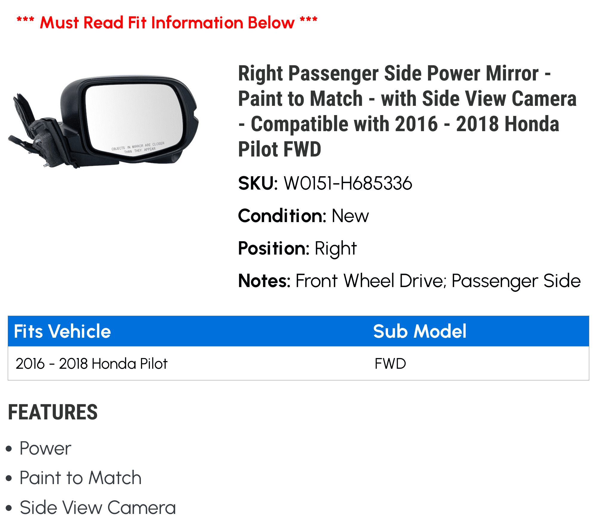 Right Passenger Side Power Mirror - Paint to Match - with Side View Camera - with 2016 - 2018 Honda Pilot FWD 2017