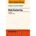 Pre-Owned Body Contouring, an Issue of Clinics in Plastic Surgery: Volume 41-4 Coating 9780323326285) by J Peter Rubin-Duplicate Do Not Use
