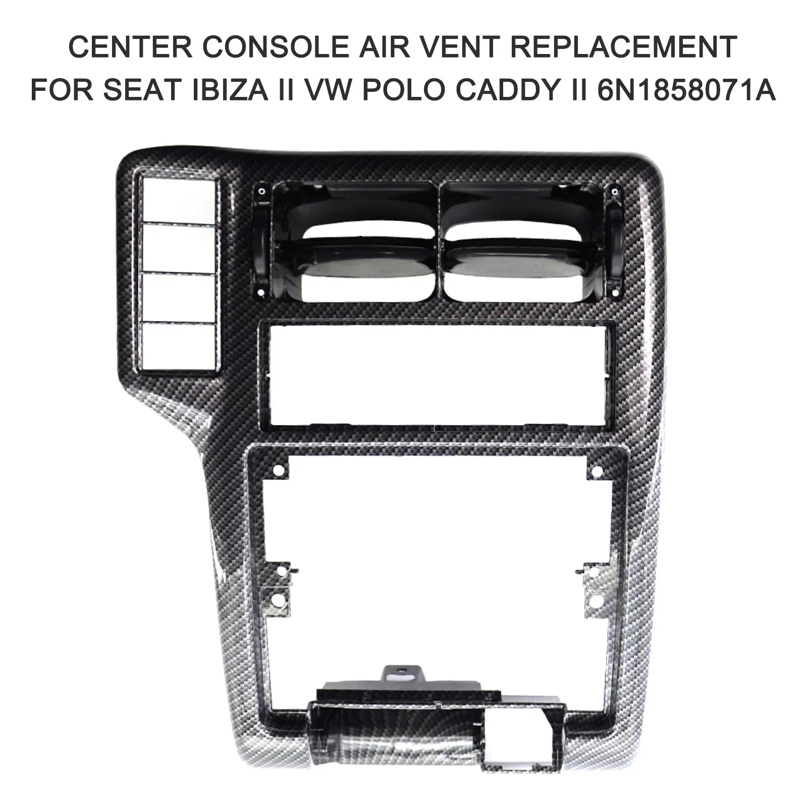 Carevas Center Console Air Vent Replacement Seat Ibiza II Caddy II 6N1858071A