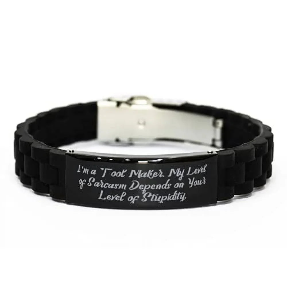 I'm a Tool Maker. My Level of. Black Glidelock Clasp Bracelet, Tool Maker Present from Colleagues, Useful Engraved Bracelet Men Women